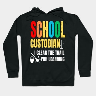 Vintage School Custodian Trail Learning Back To School Janitor Hoodie